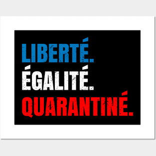 Liberte Egalite Quarantine Posters and Art